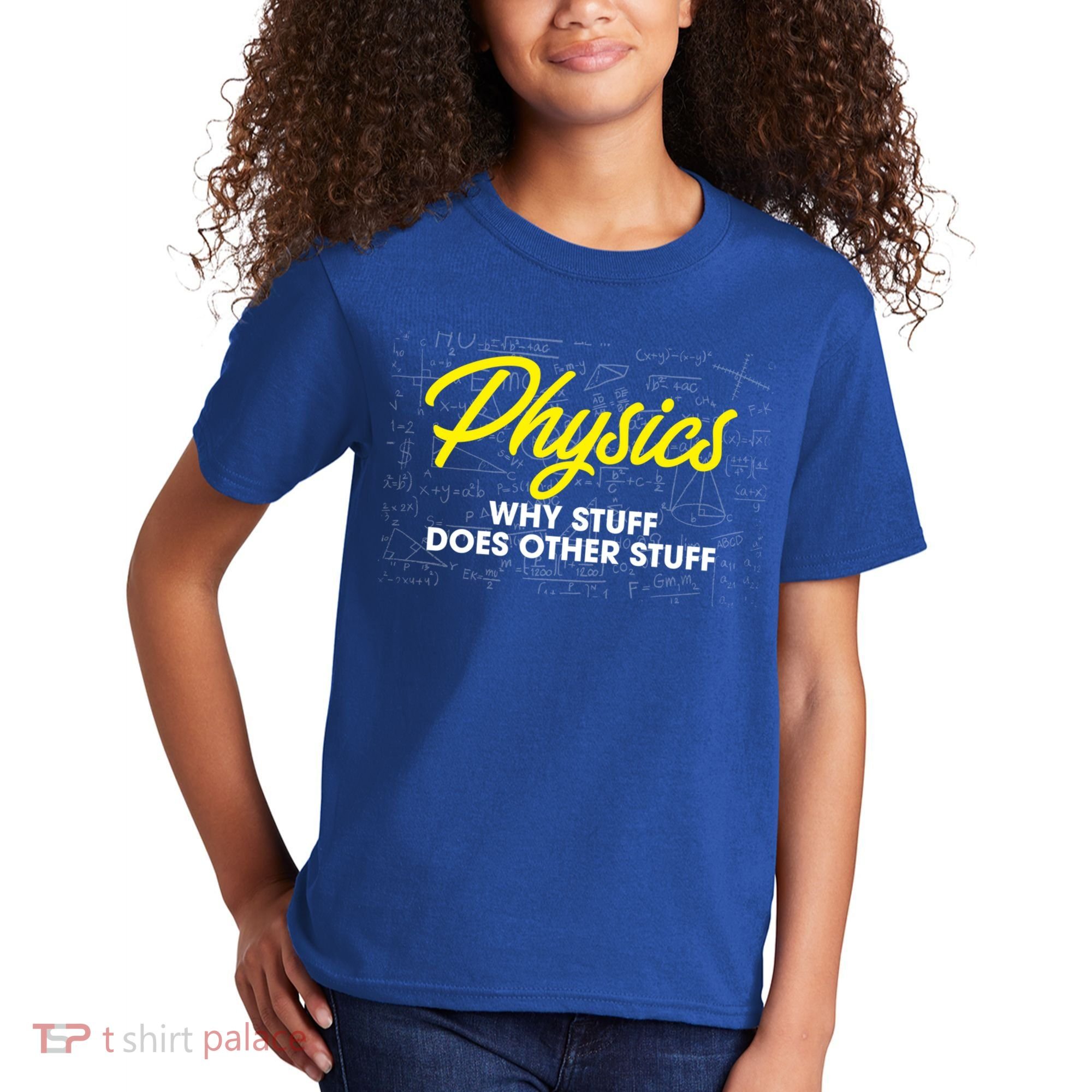 Physics Why Stuff Does Other Stuff I Funny Physicist Gift Kids T-Shirt