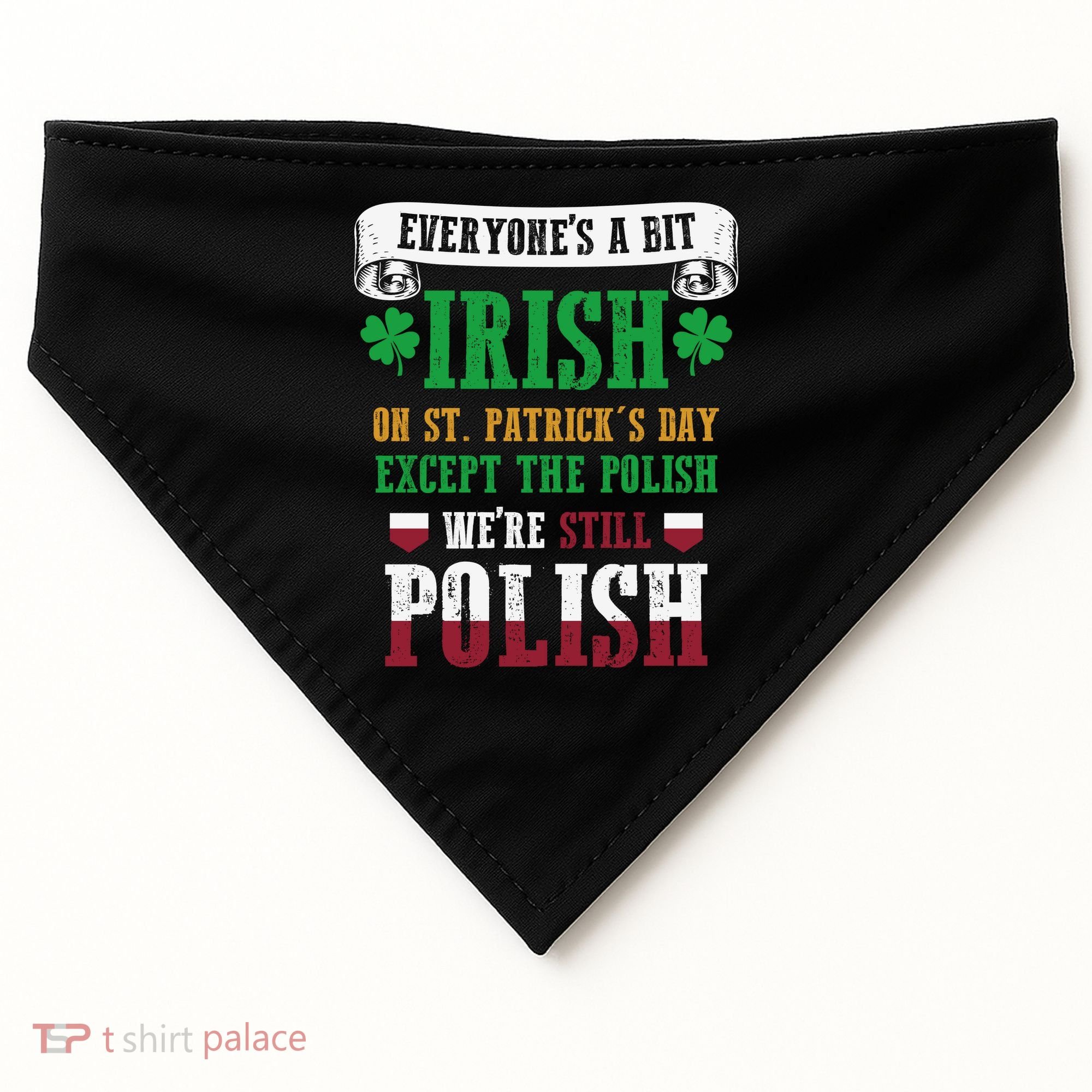 Polish We're Still Polish On St. Patrick's Day USA-Made Doggie Bandana
