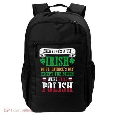 Polish We're Still Polish On St. Patrick's Day Backpack