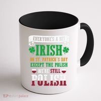 Polish We're Still Polish On St. Patrick's Day Coffee Mug thumb 1