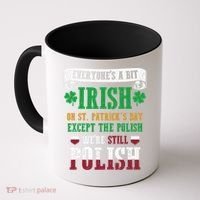 Polish We're Still Polish On St. Patrick's Day Coffee Mug thumb 0
