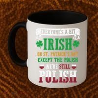 Polish We're Still Polish On St. Patrick's Day Coffee Mug thumb 2