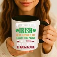 Polish We're Still Polish On St. Patrick's Day Coffee Mug thumb 3