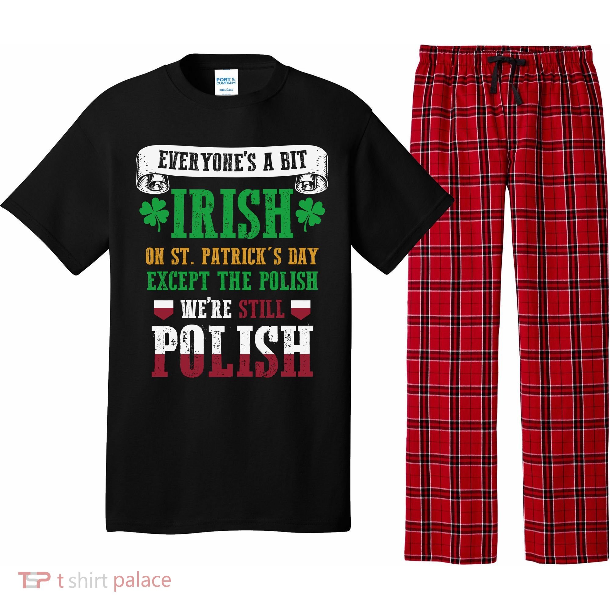 Polish We're Still Polish On St. Patrick's Day Pajama Set
