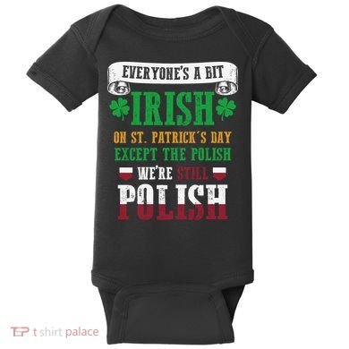 Polish We're Still Polish On St. Patrick's Day Baby Bodysuit