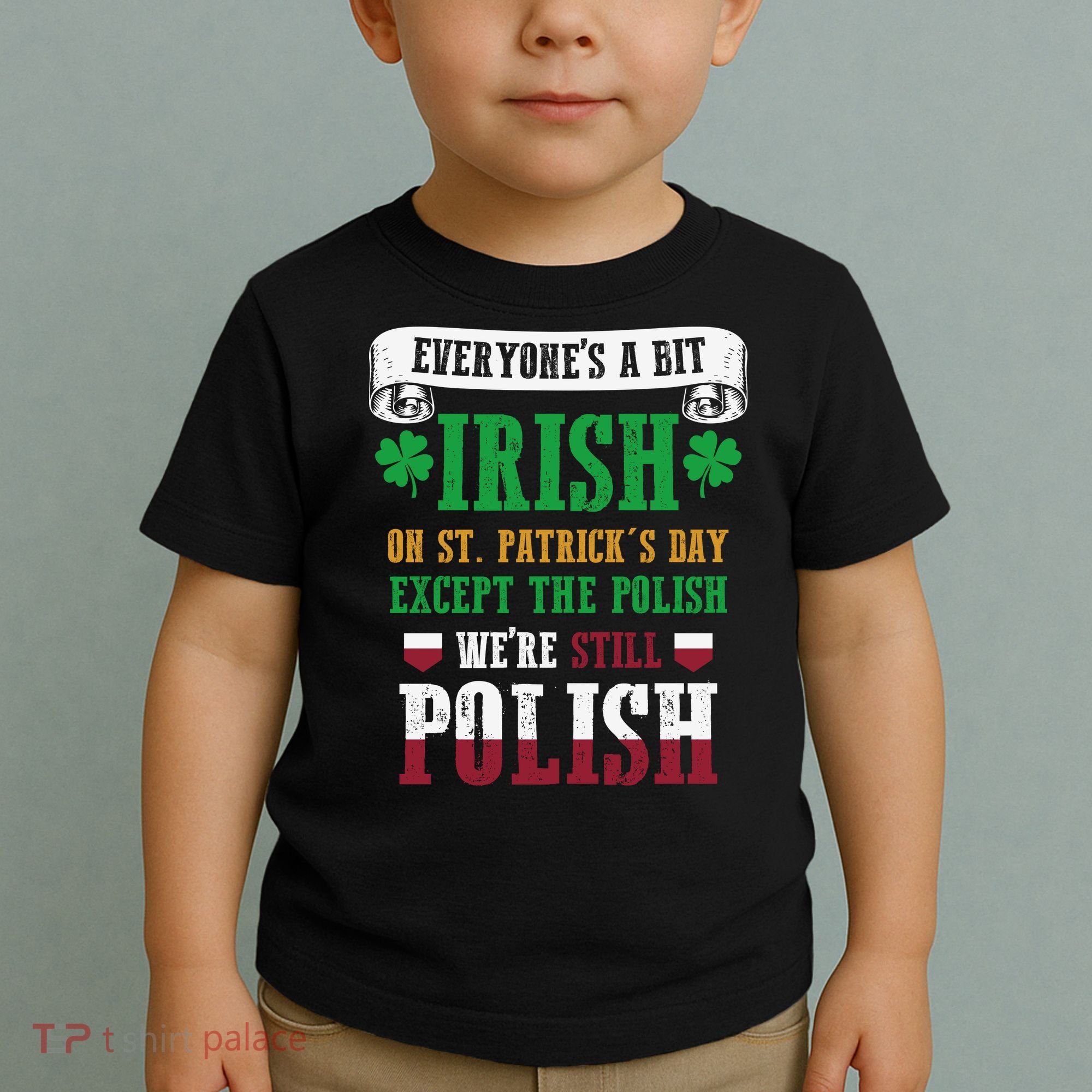 Polish We're Still Polish On St. Patrick's Day Toddler T-Shirt