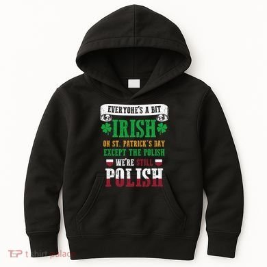 Polish We're Still Polish On St. Patrick's Day Kids Hoodie