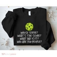 Pickleball Whose Serve Whats Score Pickle Ball Sweatshirt thumb 2