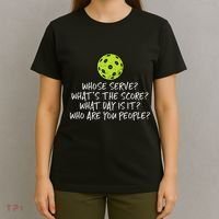 Pickleball Whose Serve Whats Score Pickle Ball T-Shirt thumb 4
