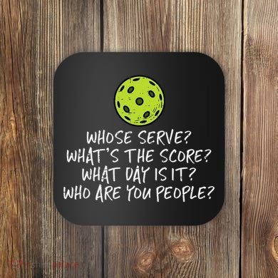 Pickleball Whose Serve Whats Score Pickle Ball Coaster