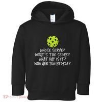 Pickleball Whose Serve Whats Score Pickle Ball Toddler Hoodie thumb 0
