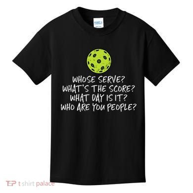 Pickleball Whose Serve Whats Score Pickle Ball Kids T-Shirt