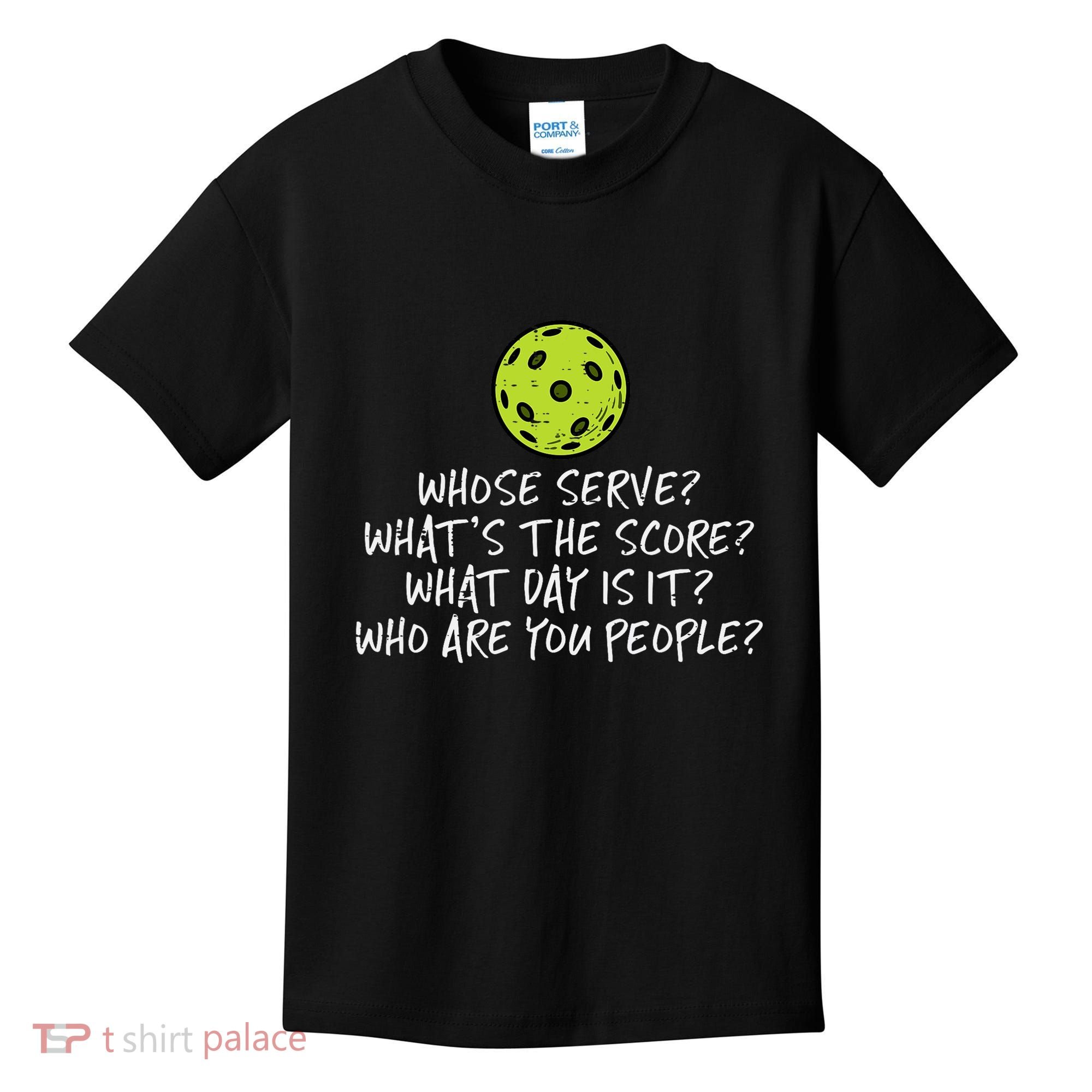 Pickleball Whose Serve Whats Score Pickle Ball Kids T-Shirt