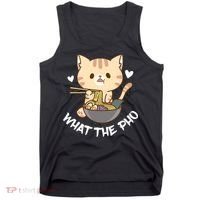 Pho What The Pho Cute Cat Vietnamese Food Pho Soup Ra Tank Top thumb 0