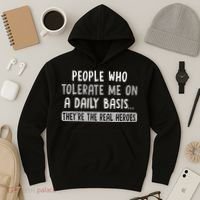 People Who Tolerate Me On A Daily Basis Funny Sarcastic Hoodie thumb 3