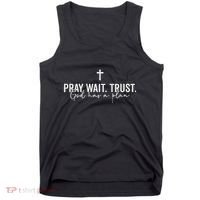 Pray Wait Trust God Has A Plan Tank Top thumb 0
