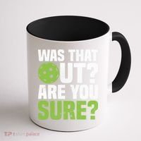 Pickleball Was That Out?Are You Sure? Gift Coffee Mug thumb 1