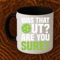 Pickleball Was That Out?Are You Sure? Gift Coffee Mug thumb 2