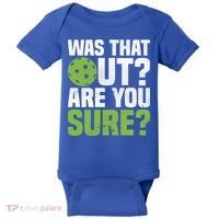Pickleball Was That Out?Are You Sure? Gift Baby Bodysuit thumb 0
