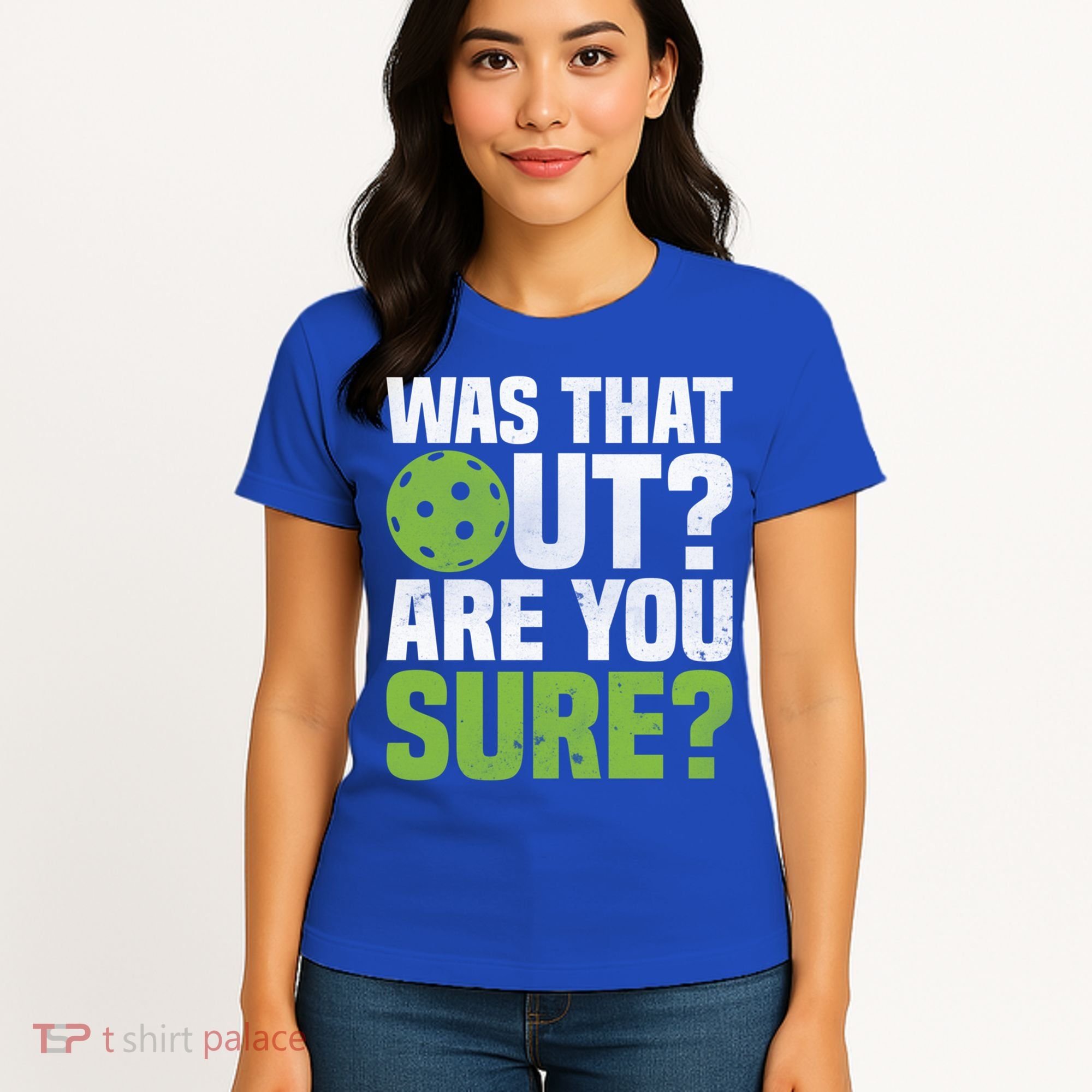 Pickleball Was That Out?Are You Sure? Gift Women's T-Shirt