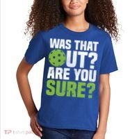 Pickleball Was That Out?Are You Sure? Gift Kids T-Shirt thumb 2