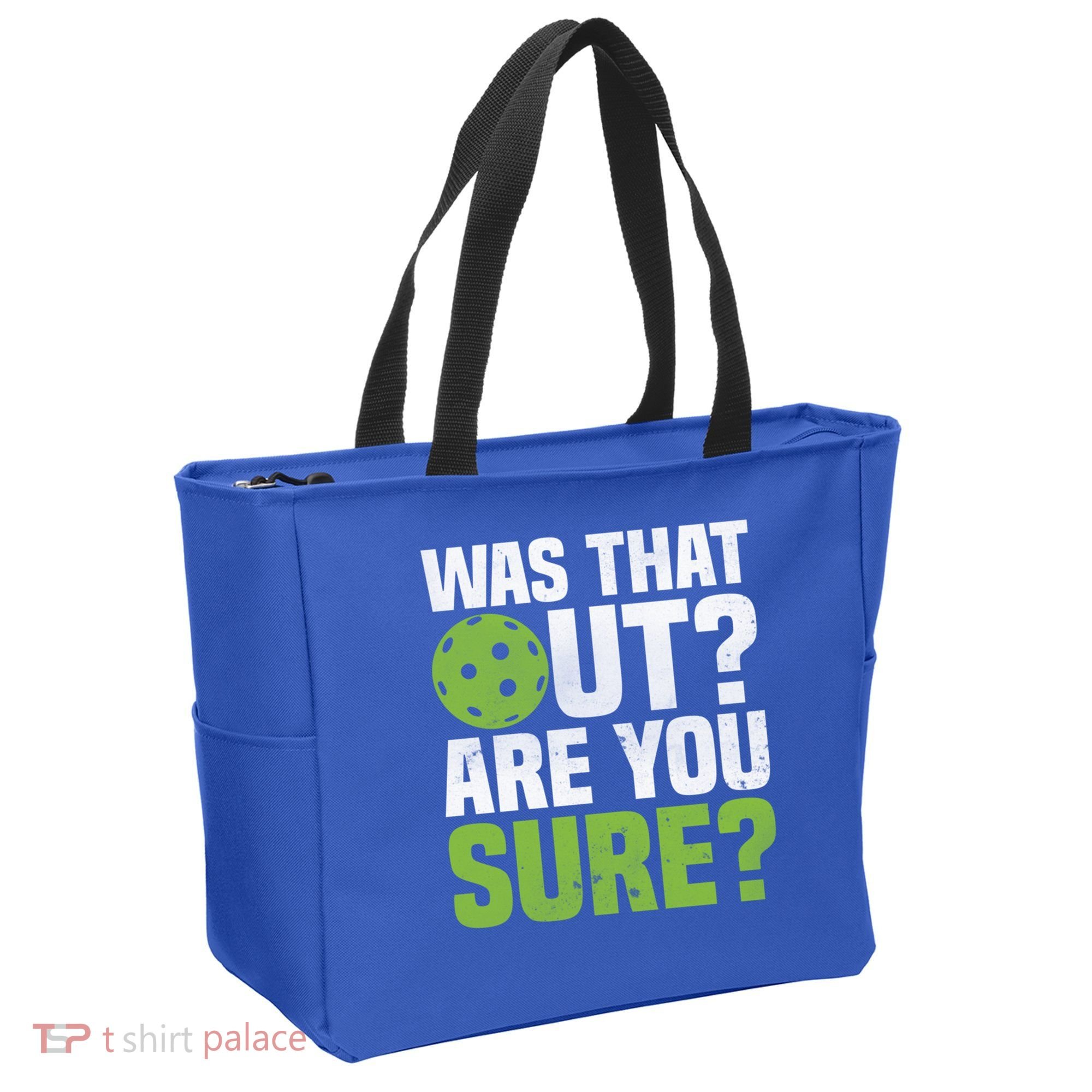 Pickleball Was That Out?Are You Sure? Gift Tote Bag