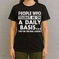 People Who Tolerate Me On A Daily Basis Sarcastic Graphic Novelty Funny T-Shirt thumb 4