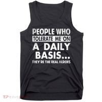 People Who Tolerate Me On A Daily Basis Sarcastic Graphic Novelty Funny Tank Top thumb 0