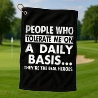 People Who Tolerate Me On A Daily Basis Sarcastic Graphic Novelty Funny Golf Towel thumb 1