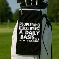 People Who Tolerate Me On A Daily Basis Sarcastic Graphic Novelty Funny Golf Towel thumb 2