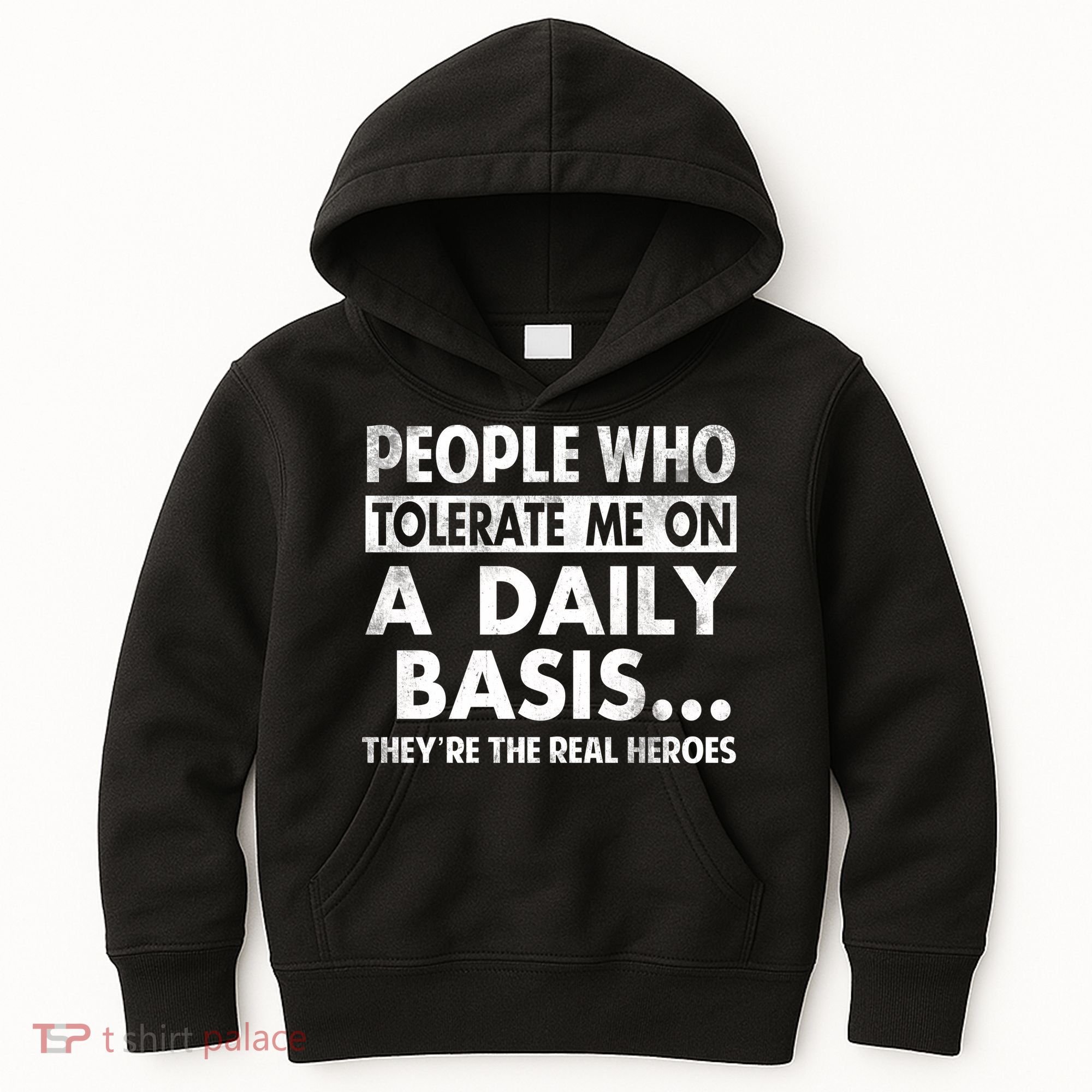 People Who Tolerate Me On A Daily Basis Sarcastic Graphic Novelty Funny Kids Hoodie