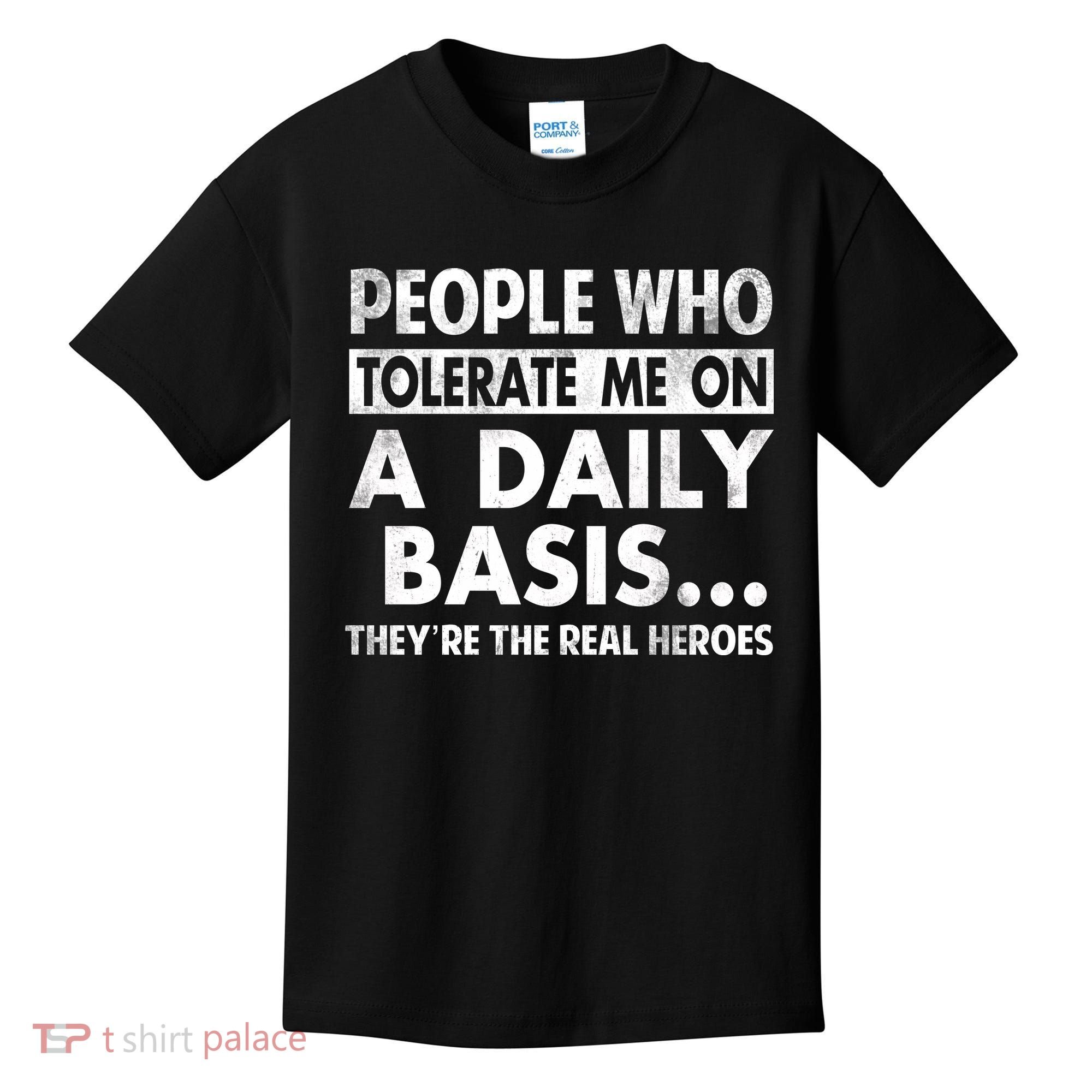 People Who Tolerate Me On A Daily Basis Sarcastic Graphic Novelty Funny Kids T-Shirt