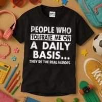 People Who Tolerate Me On A Daily Basis Sarcastic Graphic Novelty Funny Kids T-Shirt thumb 3