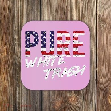 Pure White Trash Funny Redneck American Flag Coaster