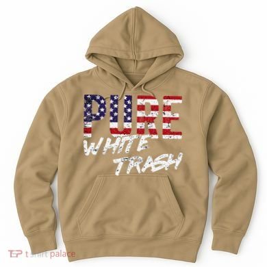 Pure White Trash Funny Redneck American Flag Hoodie