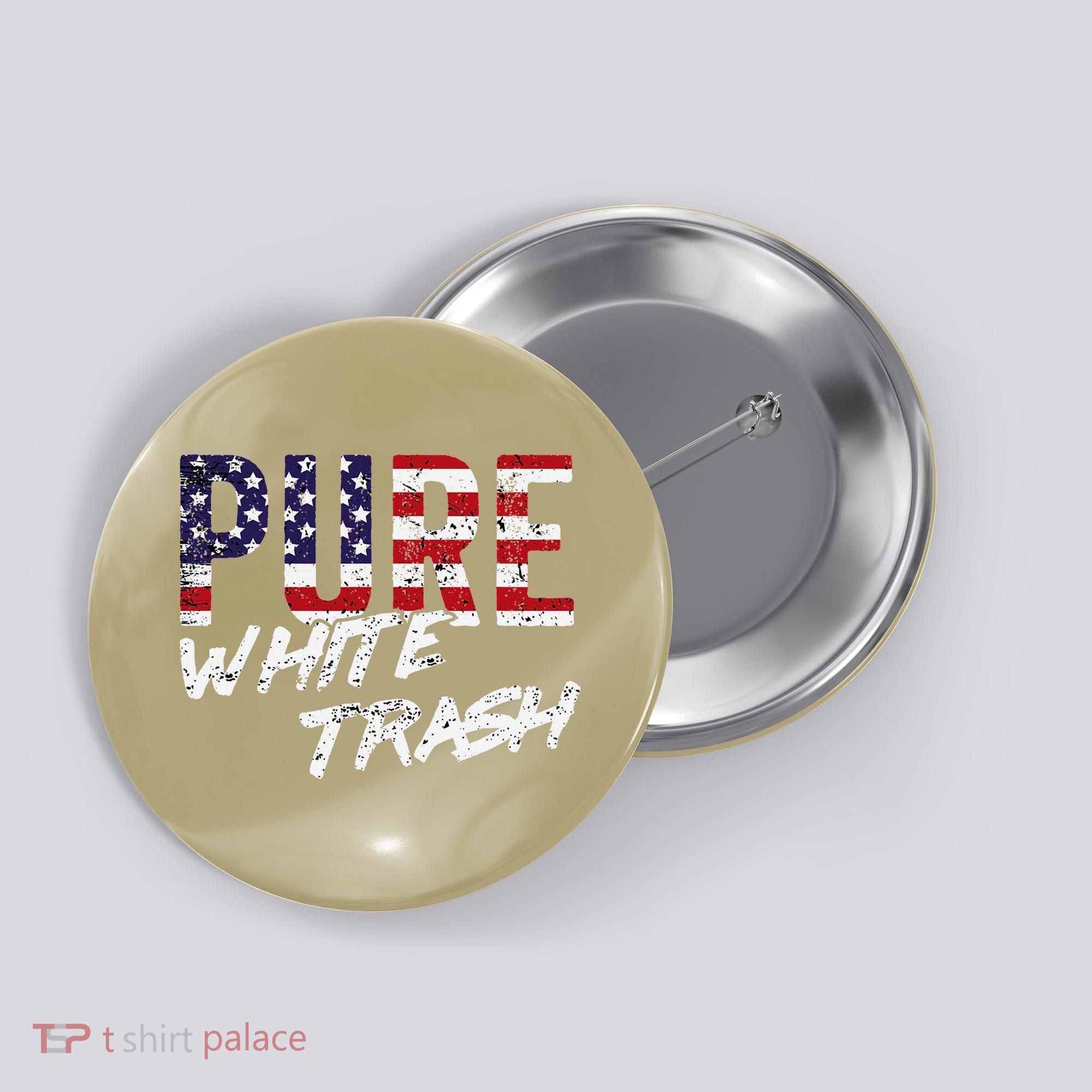 Pure White Trash Funny Redneck American Flag Button