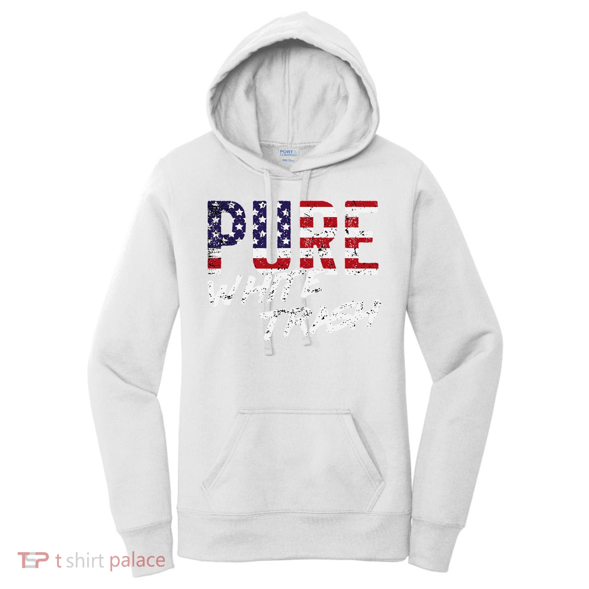 Pure White Trash Funny Redneck American Flag Women's Hoodie