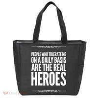 People Who Tolerate Me On A Daily Basis Are The Real Heroes Funny Tote Bag thumb 0