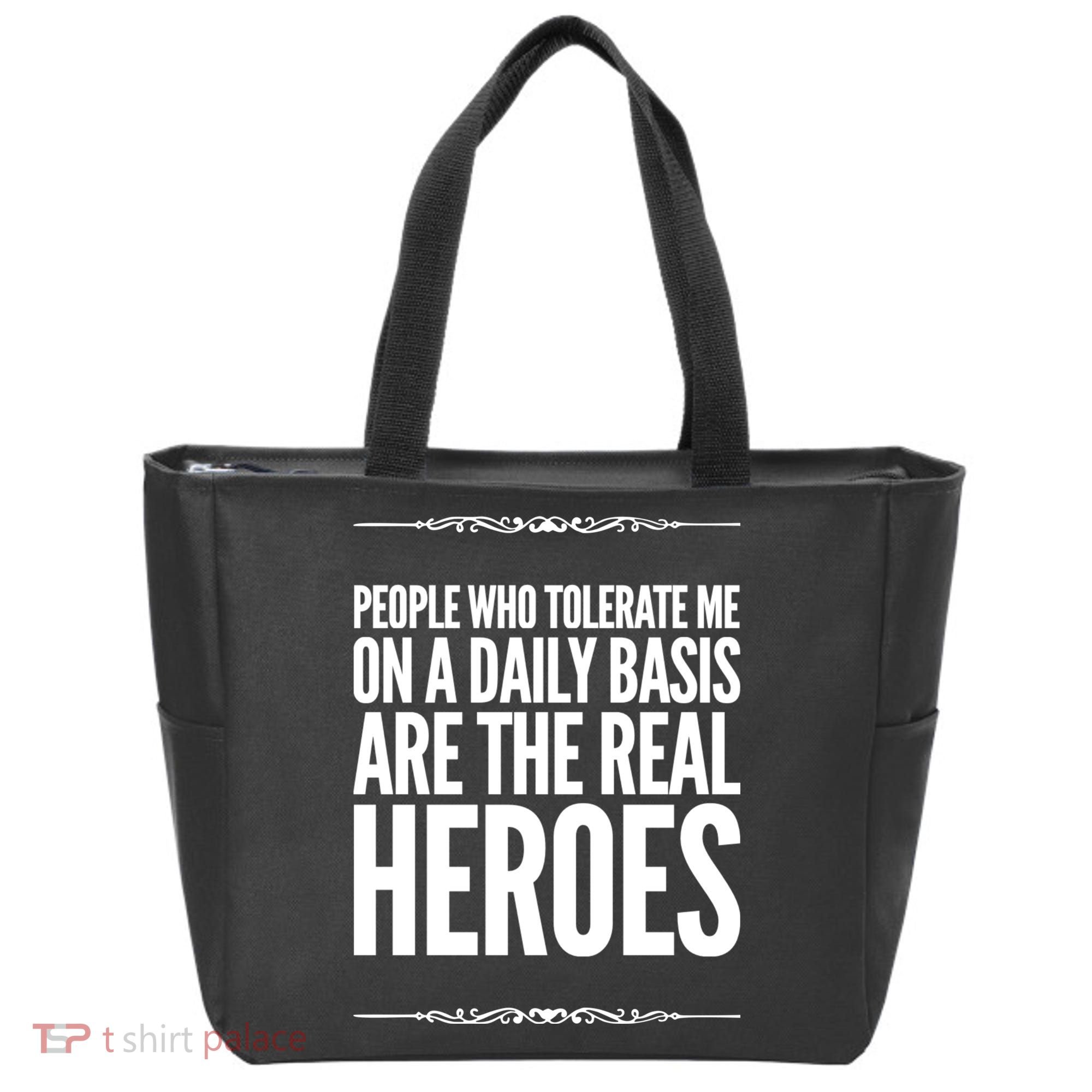 People Who Tolerate Me On A Daily Basis Are The Real Heroes Funny Tote Bag
