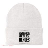 People Who Tolerate Me On A Daily Basis Are The Real Heroes Funny Beanie thumb 0