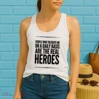 People Who Tolerate Me On A Daily Basis Are The Real Heroes Funny Women's Tank Top thumb 2