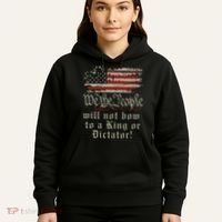 Patriotic We the people Will Not Bow to King or Dictator Hoodie thumb 5