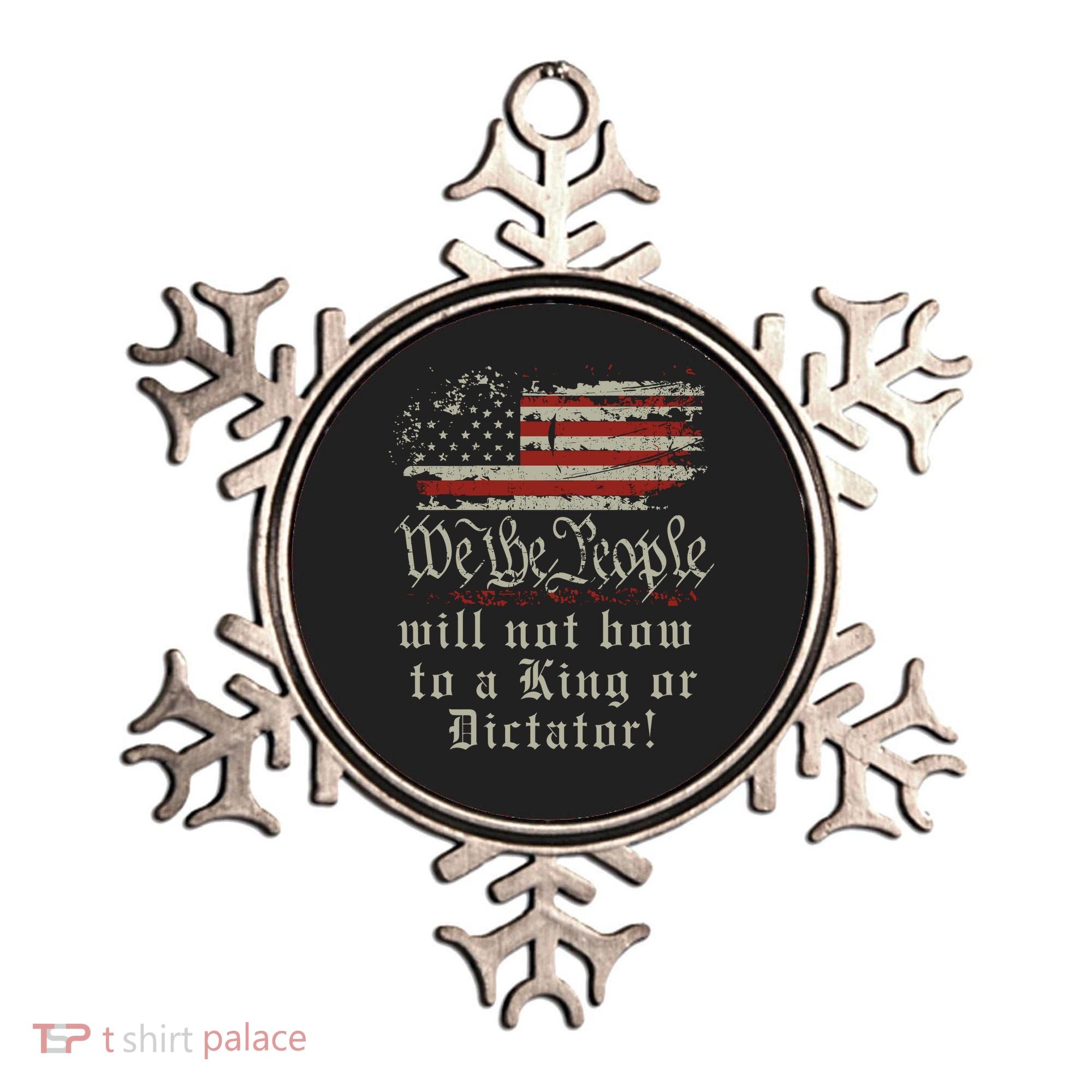 Patriotic We the people Will Not Bow to King or Dictator Ornament