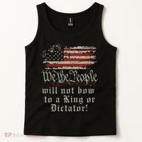 Patriotic We the people Will Not Bow to King or Dictator Tank Top thumb 2