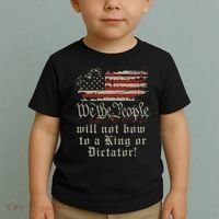 Patriotic We the people Will Not Bow to King or Dictator Toddler T-Shirt thumb 2