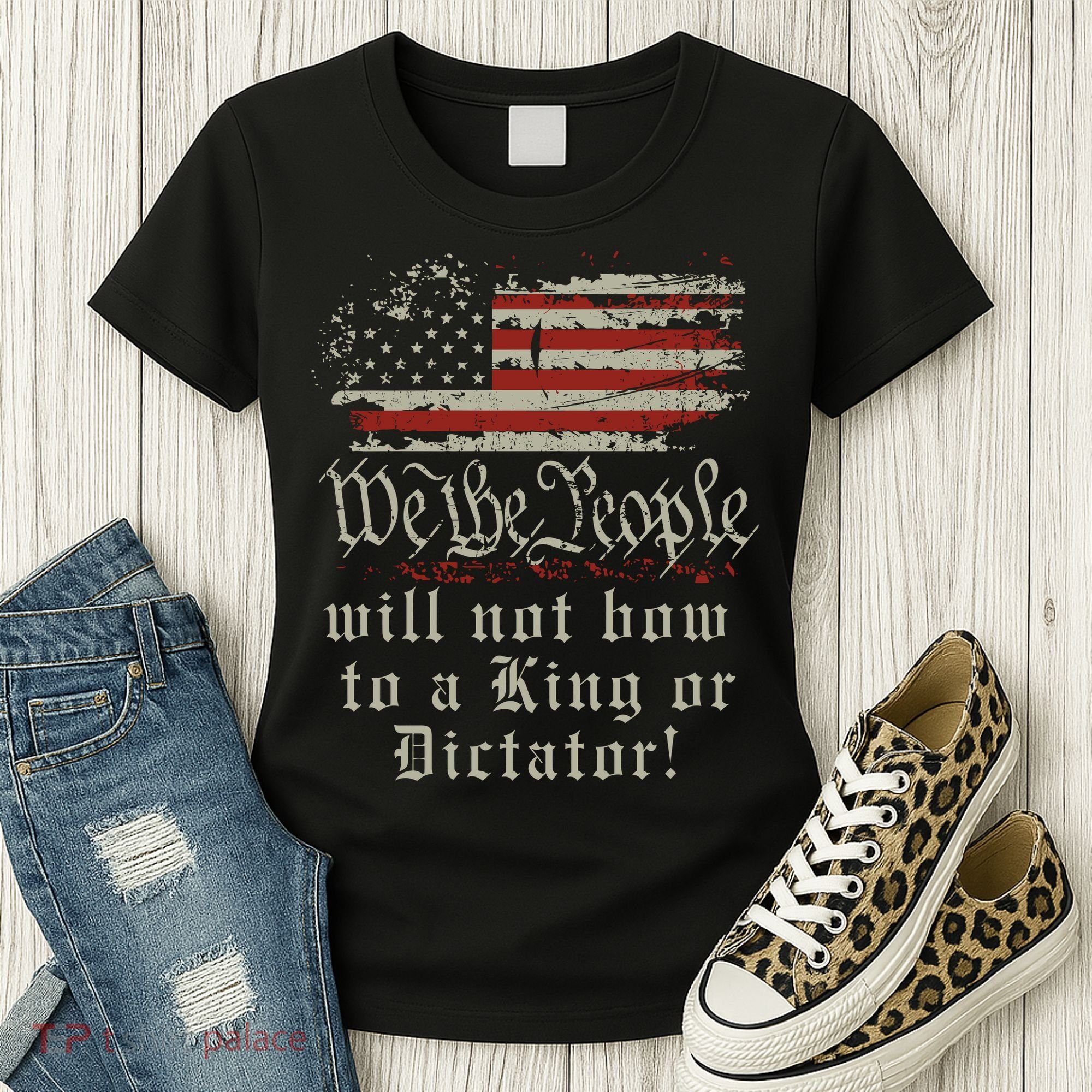 Patriotic We the people Will Not Bow to King or Dictator Women's T-Shirt