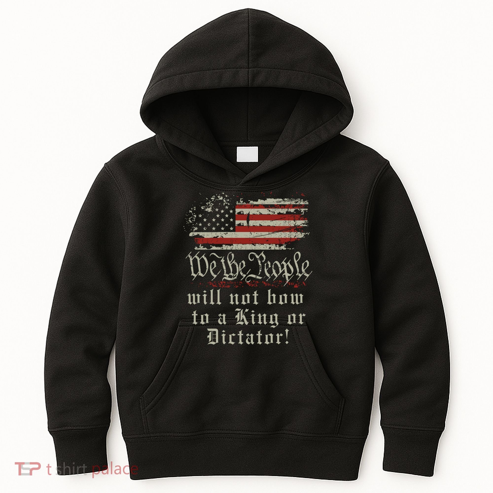 Patriotic We the people Will Not Bow to King or Dictator Kids Hoodie