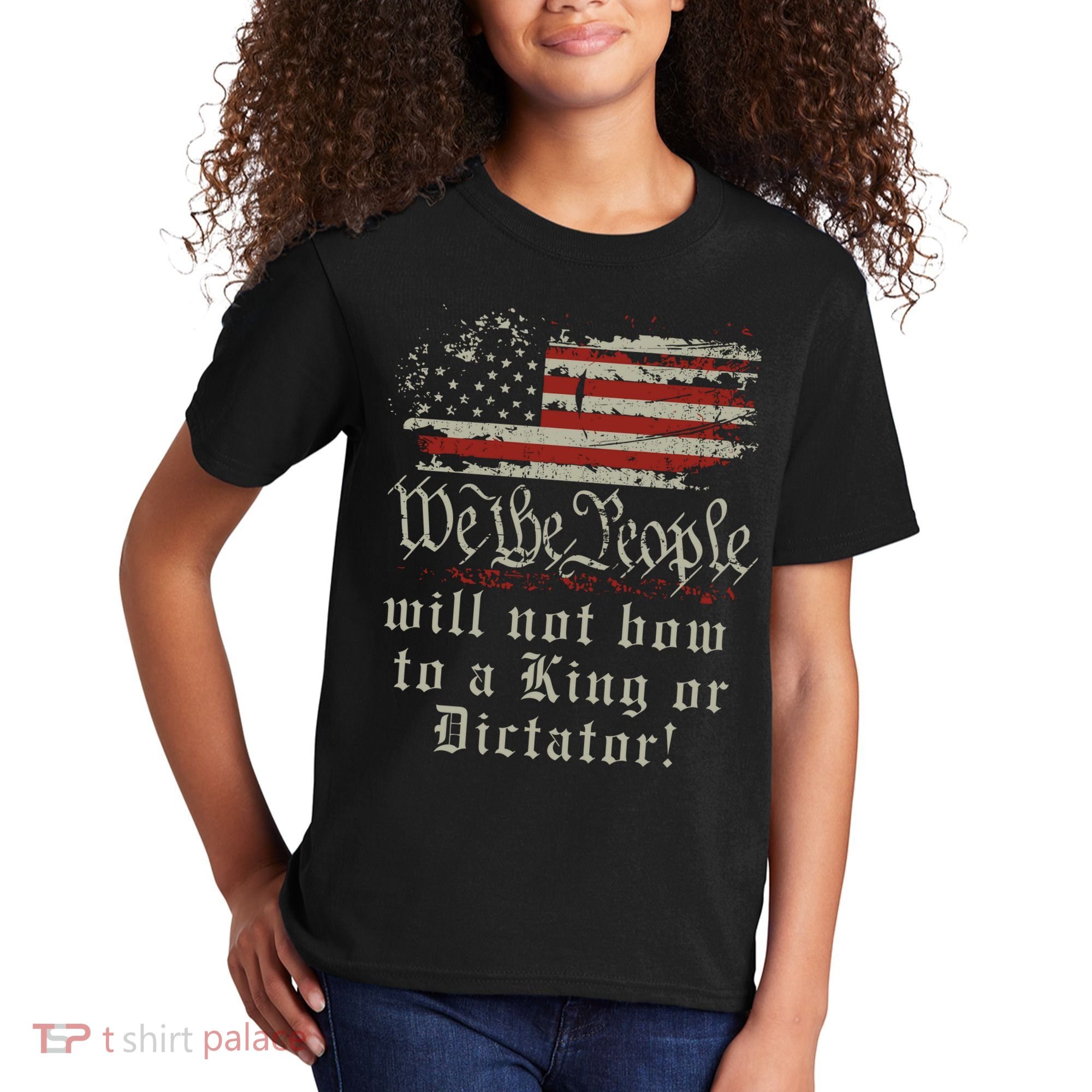 Patriotic We the people Will Not Bow to King or Dictator Kids T-Shirt
