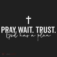 Pray Wait Trust God Has A Plan Women's Sweatshirt thumb 2