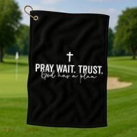 Pray Wait Trust God Has A Plan Golf Towel thumb 1